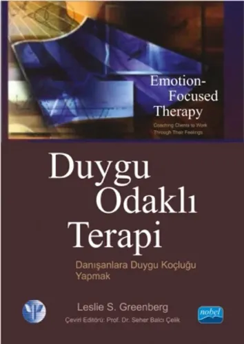 Duygu Odaklı Terapi; Danışanlara Duygu Koçluğu Yapmak