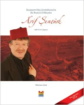 Kumanova'dan Zeytinburnu'na Bir Rumeli Delikanlısı Arif Şentürk Cd'li