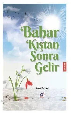 Bahar Kıştan Sonra Gelir