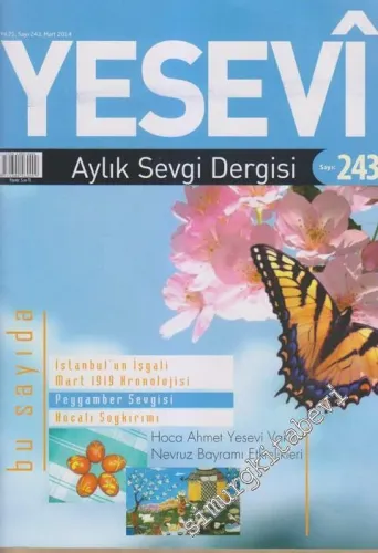 Yesevi Aylık Sevgi Dergisi - Dosya: İstanbul'un İşgali - Mart 1919 Kronolojisi - Peygamber Sevgisi - Hocalı Soykırımı - Sayı: 243    21  Mart