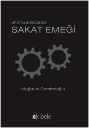 Üretim Sürecinde Sakat Emeği