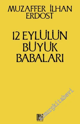 12 Eylülün Büyük Babaları - 2011