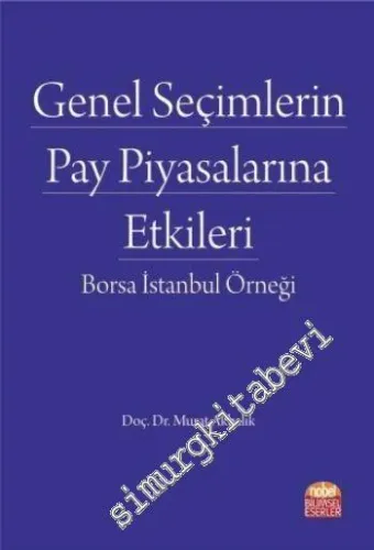 Genel Seçimlerin Pay Piyasalarına Etkileri: Borsa İstanbul Örneği -        2016