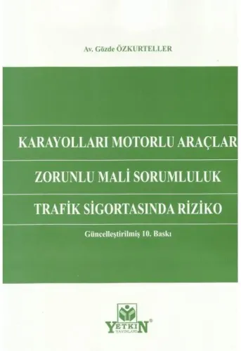 Karayolları Motorlu Araçlar Zorunlu Mali Sorumluluk Trafik Sigortasında Riziko