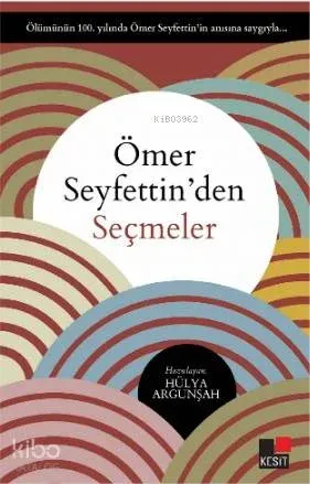 Ömer Seyfettin'den Seçmeler