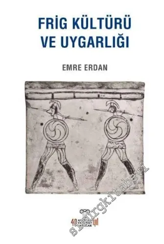 Frig Kültürü ve Uygarlığı -         2018