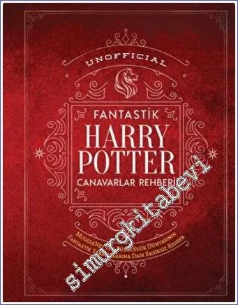 Unofficial Harry Potter Fantastik Canavarlar Rehberi -
