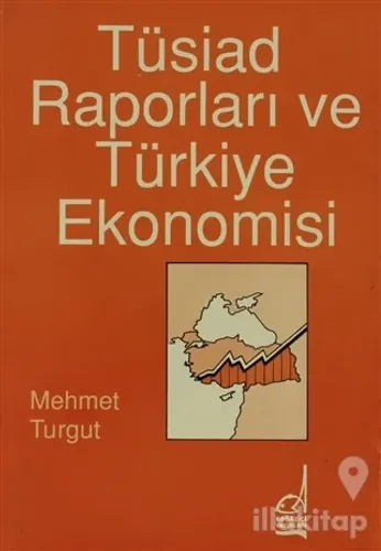 Tüsiad Raporları ve Türkiye Ekonomisi