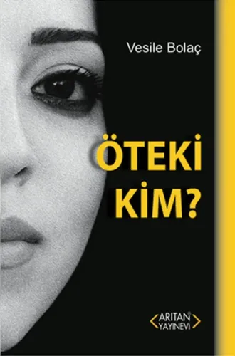 Öteki Kim ?