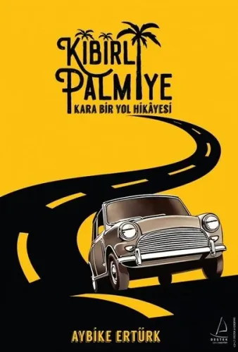 Kibirli Palmiye; Kara Bir Yol Hikayesi