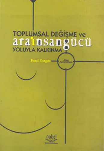 Toplumsal Değişme ve Arainsangücü Yoluyla Kalkınma