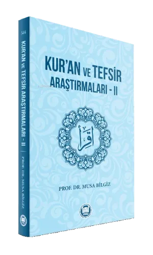 Kur’an ve Tefsir Araştırmaları II