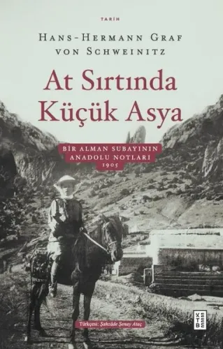 At Sırtında Küçük Asya - Bir Alman Subayının Anadolu Notları 1905