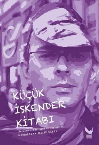 Küçük İskender Kitabı-İncelemeTartışma ve Söyleşiler