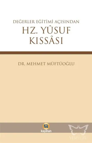 Değerler Eğitimi Açısından Hz. Yusuf Kıssası