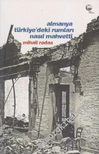 Almanya Türkiye’deki Rumları Nasıl Mahvetti: 1916’da Midilli’de Mülteci Olmak -