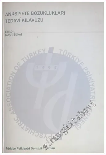 Anksiyete Bozuklukları Tedavi Kılavuzu -        2004