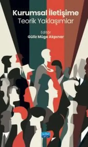 Kurumsal İletişime Teorik Yaklaşımlar | Güliz Müge Akpınar | Nobel Aka