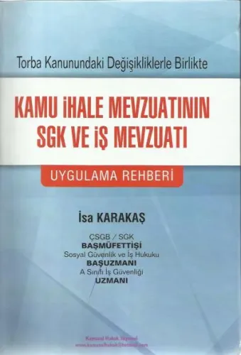 Kamu İhale Mevzuatının Sgk Ve İş Mevzuatı Uygulama Rehberi
