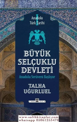 Anadolu Türk Tarihi 1 Büyük Selçuklu Devleti