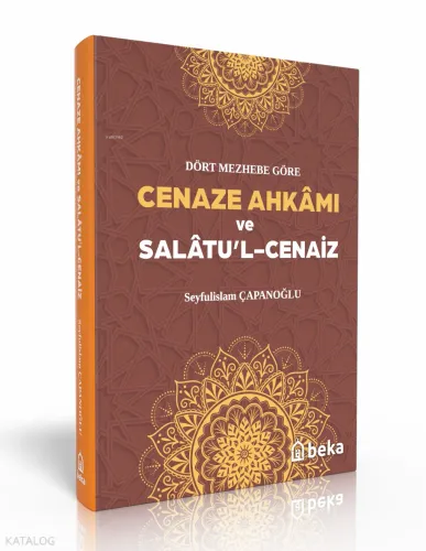 Cenaze Ahkamı ve Salatul Cenaiz (Ciltli) Seyfulislam Çapanoğlu