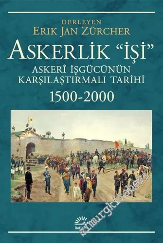 Askerlik İşi: Askerî İşgücünün Karşılaştırmalı Tarihi (1500 - 2000) -         2017