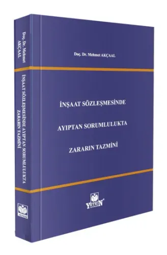 İnşaat Sözleşmesinde Ayıptan Sorumlulukta Zararın Tazmini