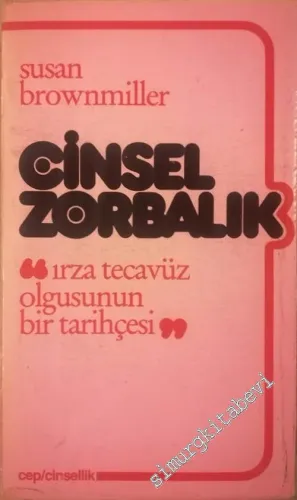 Cinsel Zorbalık: Irza Tecavüz Olgusunun Tarihçesi -