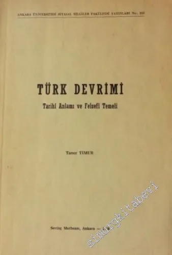 Türk Devrimi: Tarihi Anlamı ve Felsefi Temeli  -        1968