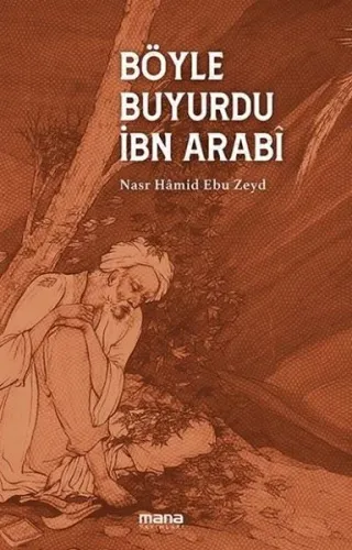 Böyle buyurdu Ibn Arabi Nasr Hamid Ebu Zeyd