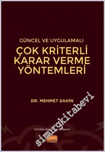 Çok Kriterli Karar Verme Yöntemleri - Güncel ve Uygulamalı -         2022