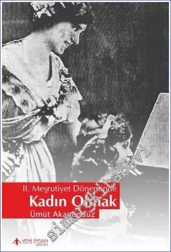 2. Meşrutiyet Döneminde Kadın Olmak -        2022