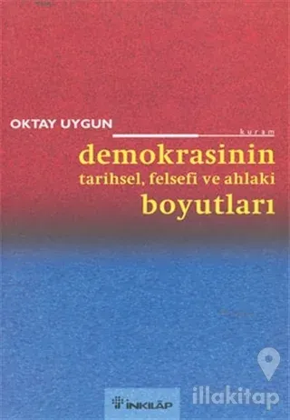 Demokrasinin Tarihsel, Felsefi ve Ahlaki Boyutları