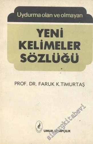 Uydurma Olan ve Olmayan Yeni Kelimeler Sözlüğü -        1979