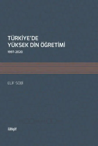 TÜRKİYE'DE YÜKSEK DİN ÖĞRETİMİ
