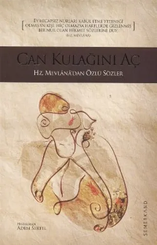 Can Kulağını Aç; Hz. Mevlânâ'dan Özlü Sözler