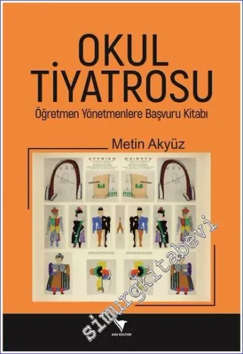 Okul Tiyatrosu Öğretmen Yönetmenlere Başvuru Kitabı -         2022