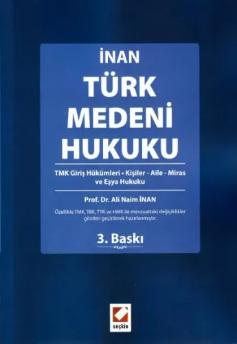 Türk Medeni Hukuku TMK Giriş Hükümleri – Kişiler – Aile – Miras ve Eşya Hukuku