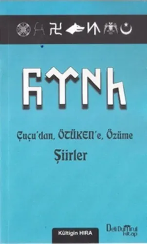 Çuçu'dan, Ötüken'e Özüme Şiirler