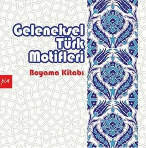 Geleneksel Türk Motifleri; Boyama Kitabı
