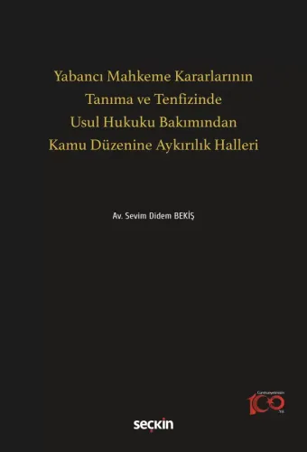 Yabancı Mahkeme Kararlarının Tanıma ve Tenfizinde Usul Hukuku Bakımından Kamu Düzenine Aykırılık Halleri