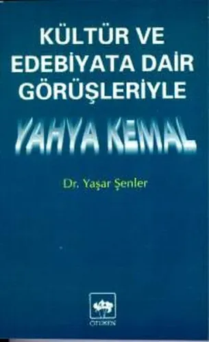 Kültür ve Edebiyata Dair Görüşleriyle Yahya Kemal