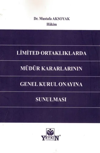Limited Ortaklıklarda Müdür Kararlarının Genel Kurul Onayına Sunulması