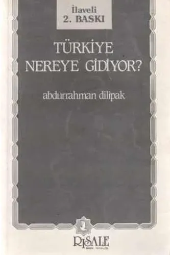 Türkiye Nereye Gidiyor?