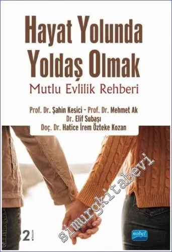 Hayat Yolunda Yoldaş Olmak: Mutlu Evlilik Rehberi -         2023