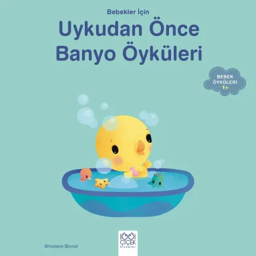 Bebekler İçin Banyo Öyküleri Ghislaine Biondi Bebekler İçin Banyo Öyküleri Ghislaine Biondi