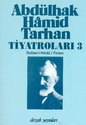 Abdülhak Hâmid Tarhan´ın Tiyatroları 3; Duhter-i Hindû, Finten