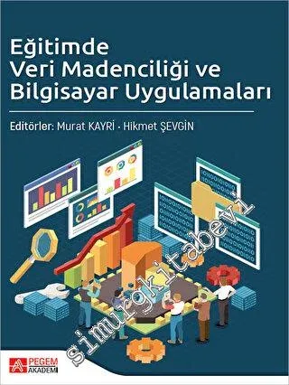 Eğitimde Veri Madenciliği ve Bilgisayar Uygulamaları -         2023