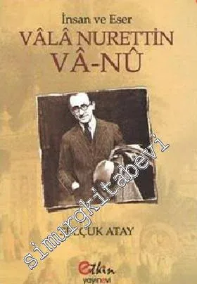 İnsan ve Eser Vâlâ Nurettin Vâ-Nu - 2012