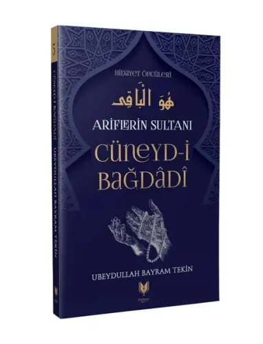 Cüneyd-i Bağdadi - Ariflerin Sultanı Hidayet Öncüleri 5